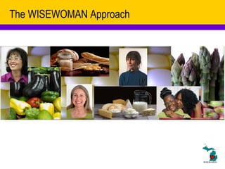 The WISEWOMAN Approach 