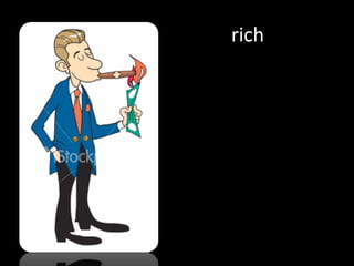 rich
 