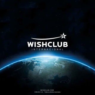 Wishclub novo plano de compensacao wish club portugues (brasil) ! ! !