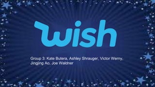 Group 3: Kate Butera, Ashley Shrauger, Victor Werny,
Jingjing Ao, Joe Waldner
 