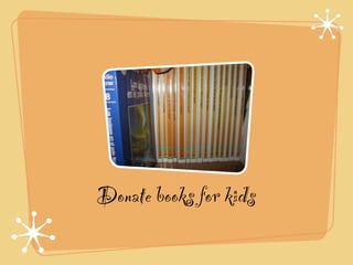 Donate books for kids
 