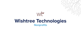 Wishtree Technologies
Nonproﬁts
 