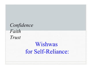 Wishwas  for Self-Reliance: Confidence Faith Trust 