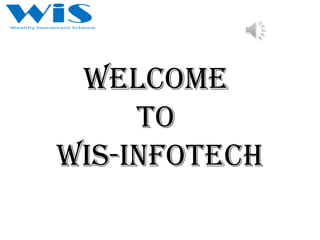 Welcome
to
WiS-infotech
 