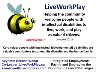 LiveWorkPlay
                              Helping the community
                               welcome people with
      ...