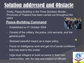 Has had riots due to prejudices between the majorities and minorities (Thai Buddhists VS Thai Muslims, Singapore Chinese Vs Malay)