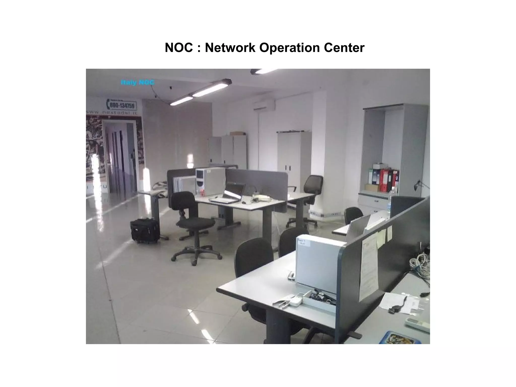 NOC : Network Operation Center 