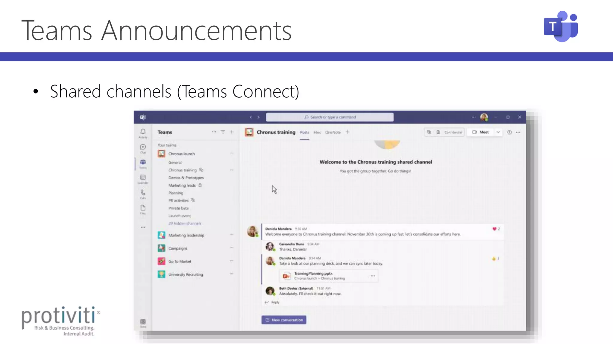 Teams Announcements
• Shared channels (Teams Connect)
 