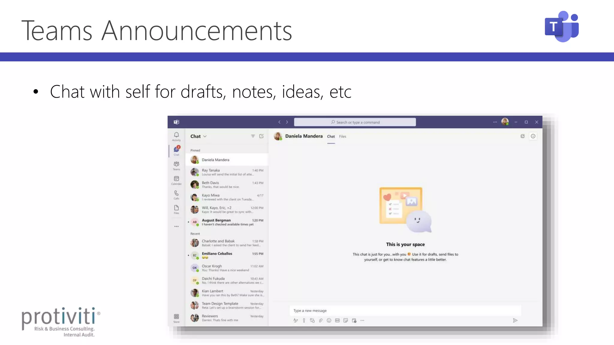 Teams Announcements
• Chat with self for drafts, notes, ideas, etc
 