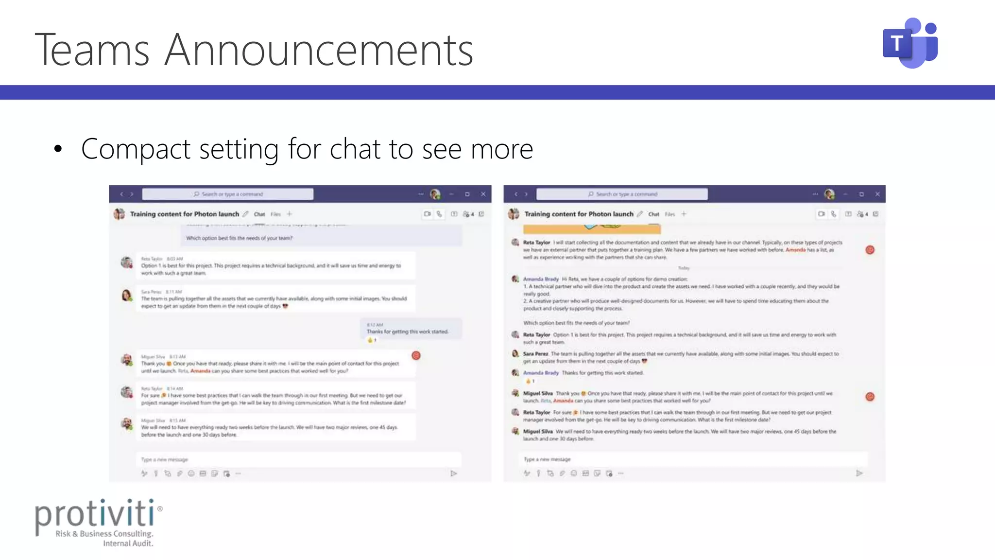 Teams Announcements
• Compact setting for chat to see more
 