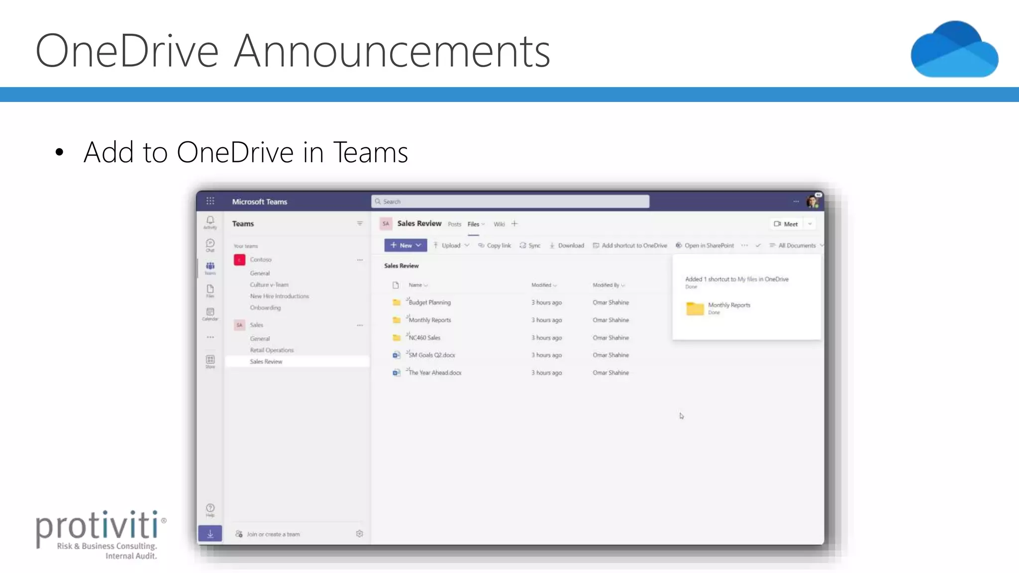 OneDrive Announcements
• Add to OneDrive in Teams
 
