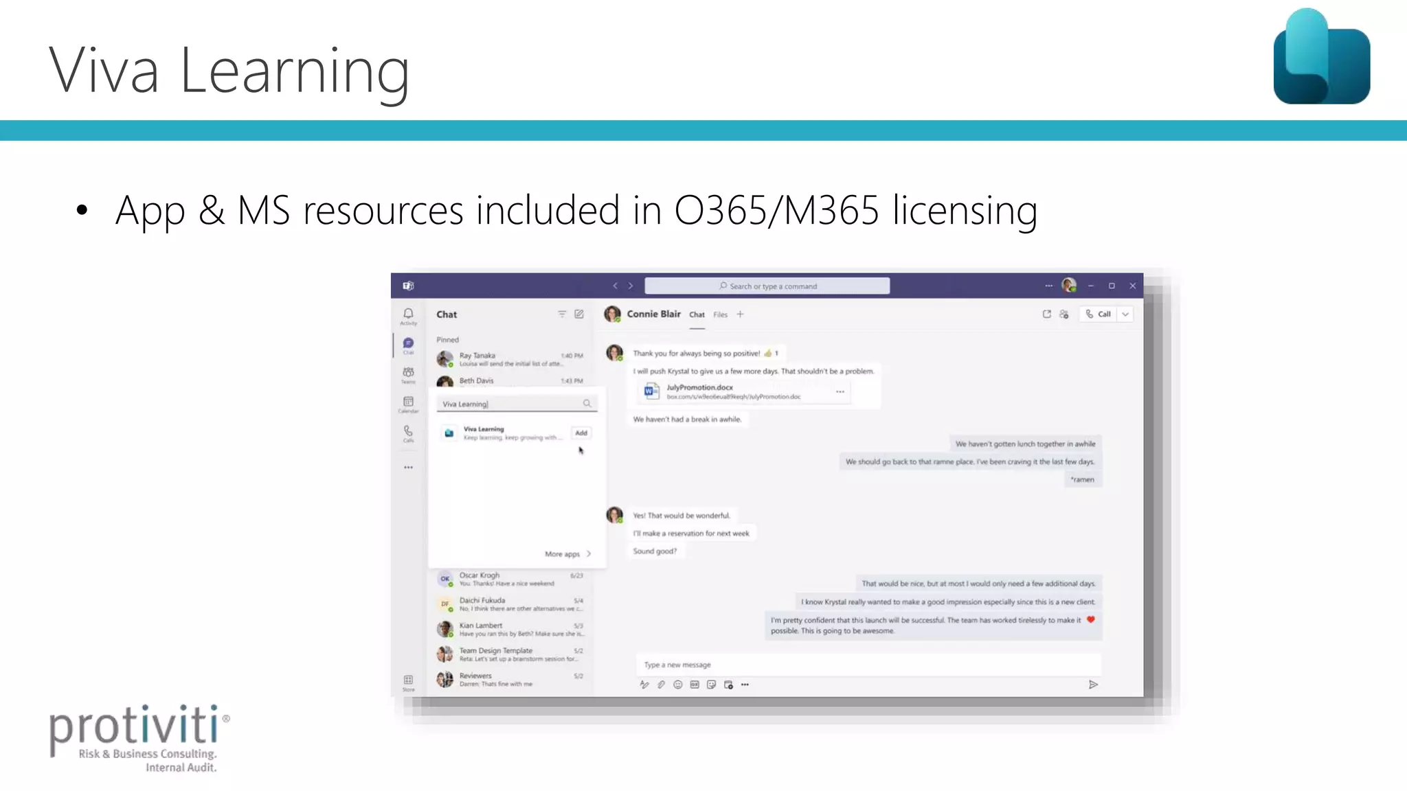 Viva Learning
• App & MS resources included in O365/M365 licensing
 