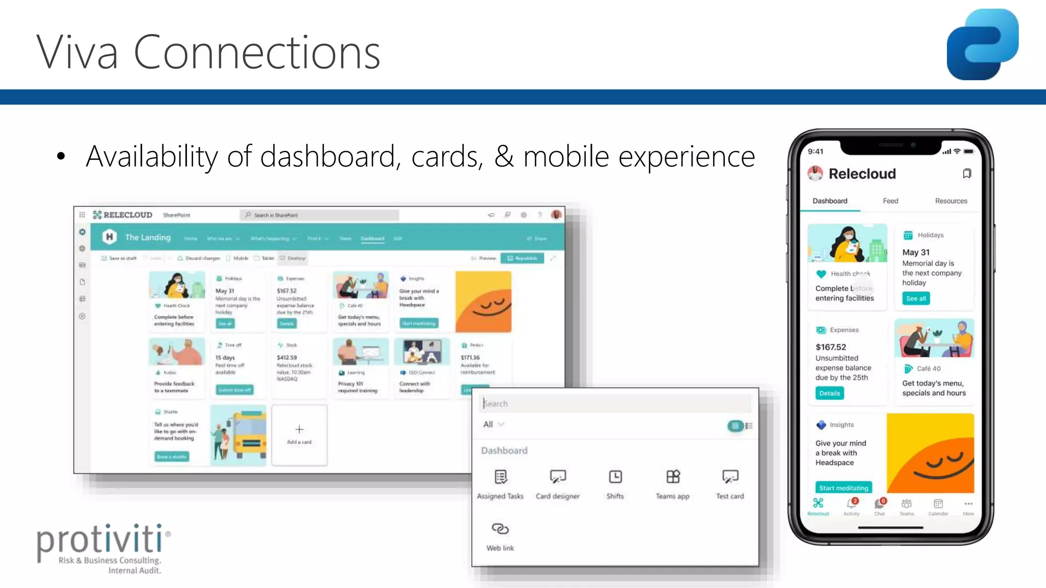 Viva Connections
• Availability of dashboard, cards, & mobile experience
 