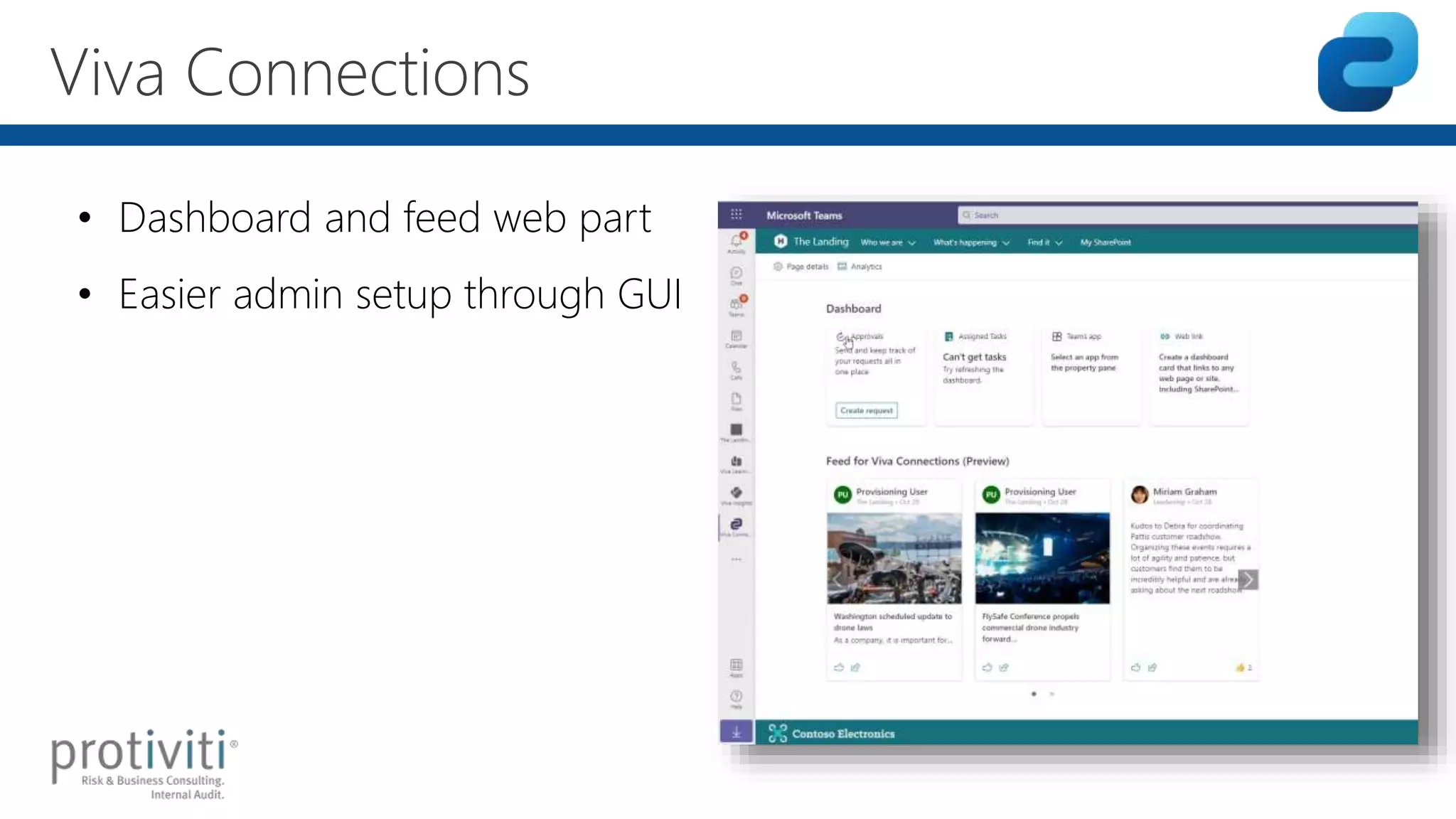 Viva Connections
• Dashboard and feed web part
• Easier admin setup through GUI
 
