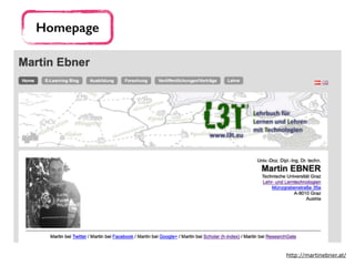 Homepage
http://martinebner.at/
 