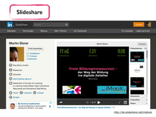 Slideshare
http://de.slideshare.net/mebner
 