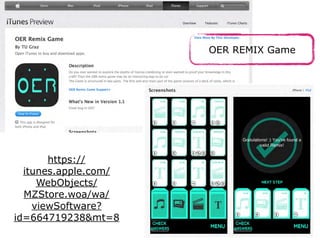 OER REMIX Game
https://
itunes.apple.com/
WebObjects/
MZStore.woa/wa/
viewSoftware?
id=664719238&mt=8
 