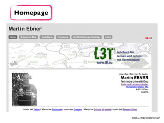 Homepage
http://martinebner.at/
 