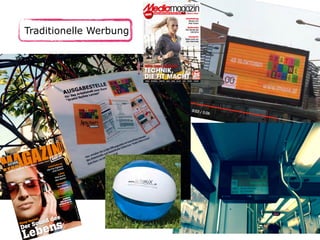 Traditionelle Werbung
 