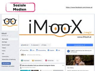 Soziale
Medien
https://www.facebook.com/imoox.at
 