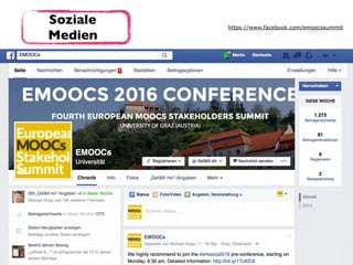 Soziale
Medien
https://www.facebook.com/emoocssummit
 