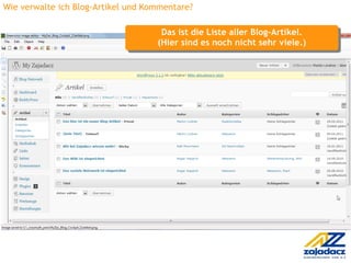 Das ist die Liste aller Blog-Artikel. (Hier sind es noch nicht sehr viele.) Wie verwalte ich Blog-Artikel und Kommentare?  