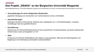 14.05.2018 10
Das Projekt „OSAKA“ an der Bergischen Universität Wuppertal
(Online-Self-Assessments- & Online-Kurs-Angebote...