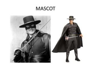 MASCOT
 