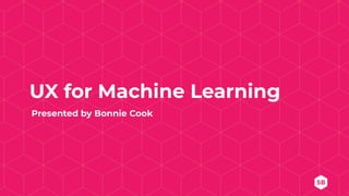 UX and Machine Learning | PPT