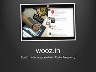 wooz.inSocial media integrated with Radio Frequency