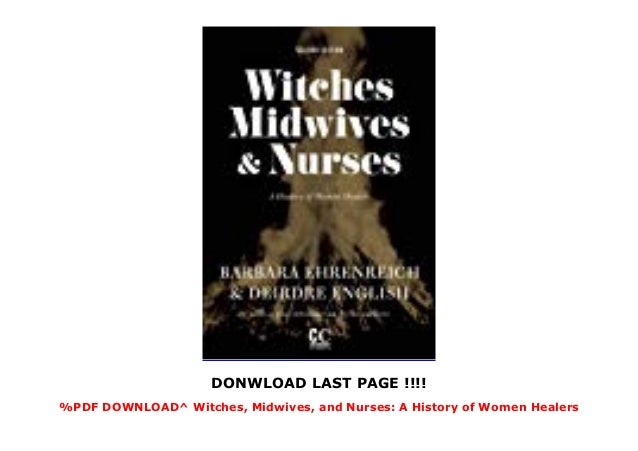 Witches Midwives And Nurses A History Of Women Healers Contemporary Classics