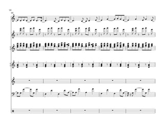 14
 66

     & œ œ œ œ œ œ œ™ œ œ™            j                        j j        j    œ        œœœœ œ           œ        j            j
                                     œ œ œ œ œ œ™             œ œœ       œ œ                                      œœ          œ

         œœ œœ œ
         œ        œœ œœ œ œœ œœ œ
                                œ     œœ œœ œ   œœ œœ œ
                                                œ
                            œ
         JJ‰  ‰J ‰JJ‰  ‰ J ‰JJ‰   ‰J ‰JJ‰  ‰J ‰ JJ‰  ‰J
     & ‰
   œ œ œ œ œ œ œ œ œ œ œ œ œ œ œ œœ œ œ œ œ œ œ œœ œ œ œ œ œ œ œ œ œ œ œ œ œ œ œ œ œ
   œœœœ œœœœ œœœœ œœœ œ œœœœ œœ œœ œœœœ œœœœ œ œœœ œœœœ
   œœœœ œœœœ œœœœ œœœ
   œ     œ œ œ     œ           œ    œœœœ œœ œ
                                    œ                œœœœ œœœœ œ œœœ œœœœ
                                                     œ     œ œ œ œ         œ œ œ
{&



{& œ
   œ        ‰œ
             œ       ‰œ
                      œ      œ
                             œ   ‰œ
                                  œ           ‰œ
                                               œ    œ
                                                    œ     ‰œ
                                                           œ       ‰ œ
                                                                     œ     œ
                                                                           œ   ‰œ
                                                                                œ           ‰œ
                                                                                             œ     œ
                                                                                                   œ     ‰œ
                                                                                                          œ           ‰œ
                                                                                                                       œ
   œ         œ        œ      œ    œ            œ    œ      œ         œ     œ    œ            œ     œ      œ            œ


     &           ∑                    ∑                        ∑                    ∑                         ∑

            œ    œ       œ       œ             œ          œ          œ         œ             œ           œ        œ       œ
     ? œœ            œ       œ            œ        œ œœ        œ           œ            œ        œ œ≈œ                œ
                                                                                                   R J



     /           ∑                    ∑                        ∑                    ∑                         ∑
 