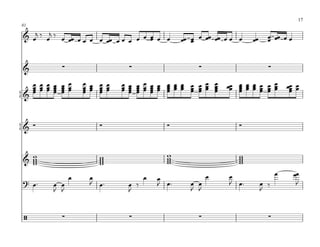 17
81

 & œj ‰ œj ‰ œ œœ œ œ œ œ œ œ œ œ œ œ
                                œ                 œœ œ œ œœ œœ œ œ œ    œœ     œ œœ œ œ
                                                                               œ
                   œ    œ œ œ                        œ


 &         ∑                     ∑                     ∑                       ∑

   œ œ œ œ œ œ
   œ œ œ œ œ œ
                   œ œ œ œ
                   œ œ œ œ   œ
                             œ   œ
                                 œ   œ œ œ œ œ œ œ œ œ œ œ
                                     œ œ œ œ œ œ œ œ œ œ œ     œœ   œ œ œ œ œ œ
                                                                    œ œ œ œ œ œ        œœ œ
   œ œ œ œ œ œ
   œ     œ œ       œ œ œ œ
                   œ   œ     œ   œ
                                 œ   œ œ œ œ œ œ œ œ œ œ œ
                                     œ œ     œ           œ      œ   œ œ œ œ œ œ
                                                                    œ                   œ œ
                                                                                        œ
{&



{&
     ∑                 ∑                     ∑                      ∑


   w                   w                     w
                                             w                      w
                                                                    w
 & w
   w
   w
                       w
                       w
                       w                     w
                                             w                      w
                                                                    w
                                                           œ    œ                  œ      œœ
               œ    œ                  œ
 ? œ™               J œ™
                                           œ
         œ œ                     œ ‰       J œ™     œ œ         J œ™         œ ‰           J
         J J                     J                  J J                      J


 /         ∑                     ∑                     ∑                       ∑
 