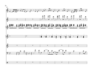 20
 95
                    j            j ‰ ‰ j j ‰ ‰ j œj ‰ œ œ ≈‰ j ‰ j Œ
     & œ œœ œ œ ≈‰ œ œ œ œ      œ     œ œ     œ             œ œ                    œ œ ‰ œj ‰ j œ œ ‰ œ œ ≈‰ œj
                                                                                             œ œ
                                                œ œ œœ œ œ œ œœ œ œ œ
                                                          œ                                             œœ      œ
     &         ∑                   ∑           ‰J J‰  ‰J ‰JJ‰  ‰J ‰J J                              ‰         ‰ J

         œœœ
         œœœ
         œœœ   œ œ œ œ œœ
               œ œœ œ œ
                            œ œ œ œ œ œ œœ œ
                            œœ œ œ œœ œ œ      œœ œ œ
                                               œœ œ œ   œœ
                                                        œœ
                                                                œœ
                                                                œœ    œœ œœ
                                                                      œœ œœ        œœœœ
                                                                                   œœœœ    œœ œ
                                                                                           œœ œ     œ œ œ œ œœ
                                                                                                    œ œœ œ œ
         œ     œ œœ œœ      œœ œ œ œœ œ
                            œ                  œœ œ œ
                                               œ    œ   œœ
                                                        œ       œœ
                                                                œ     œœ œœ
                                                                      œ   œ        œœœœ
                                                                                   œ œ     œœ œ
                                                                                           œ        œ œœ œœ
{&



{&
         ∑                  ∑                  œ ‰œ
                                               œ  œ         ‰ œ
                                                              œ       œ ‰œ
                                                                      œ  œ          ‰œ
                                                                                     œ     œ
                                                                                           œ   ‰    œ
                                                                                                    œ       ‰ œ
                                                                                                              œ
                                               œ  œ           œ       œ  œ           œ     œ        œ         œ


     &         ∑                   ∑                    ∑                      ∑                    ∑

                     œ   œ           œ    œ   œ         œ       œ          œ       œ œ         œ              œ
     ? œ™      œ œ       J œ™ ≈‰ œ ‰      J œ               œ       œ œœ            œ      œ            œ         œ
               J J         J     J


     /         ∑                   ∑                    ∑                      ∑                    ∑
 