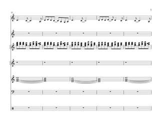 3
11
                                                            j
         œ œ™                                                               œ œ™
 & œ™     j        j œœœ                    j           œœœ œœ       j       j       j
                  œ      œ œ œ œ œ œ™      œ ˙        œ             œ œ™            œ


 &         ∑                ∑               ∑                ∑                ∑

    œ œ œ œ œ œ œ œœ œ œ œ œ œ œ œœ œ œ œ œ œ œ œ œ œ œ œ œ œ œ œ œ œ œ œ œ œ œ œ œ œœ
    œœœœ œœœ œ œœœœ œœ œœ œœœœ œœœœ œœœœ œœœœ œœœœ œœœ œ
    œœœœ œœœ
    œ           œ    œœœœ œœ œ œœœœ œœœœ œœœœ œœœœ œœœœ œœœ
                     œ                œ     œ œ œ œ         œ œ œ     œ           œ
{ &



{&
     ∑               ∑               ∑                ∑               ∑


   w                 w               w                w               w
 & w
   w
   w
                     w
                     w
                     w               w
                                     w
                                     w
                                                      w
                                                      w
                                                      w
                                                                      w
                                                                      w
                                                                      w

 ?         ∑                ∑               ∑                ∑                ∑



 /         ∑                ∑               ∑                ∑                ∑
 