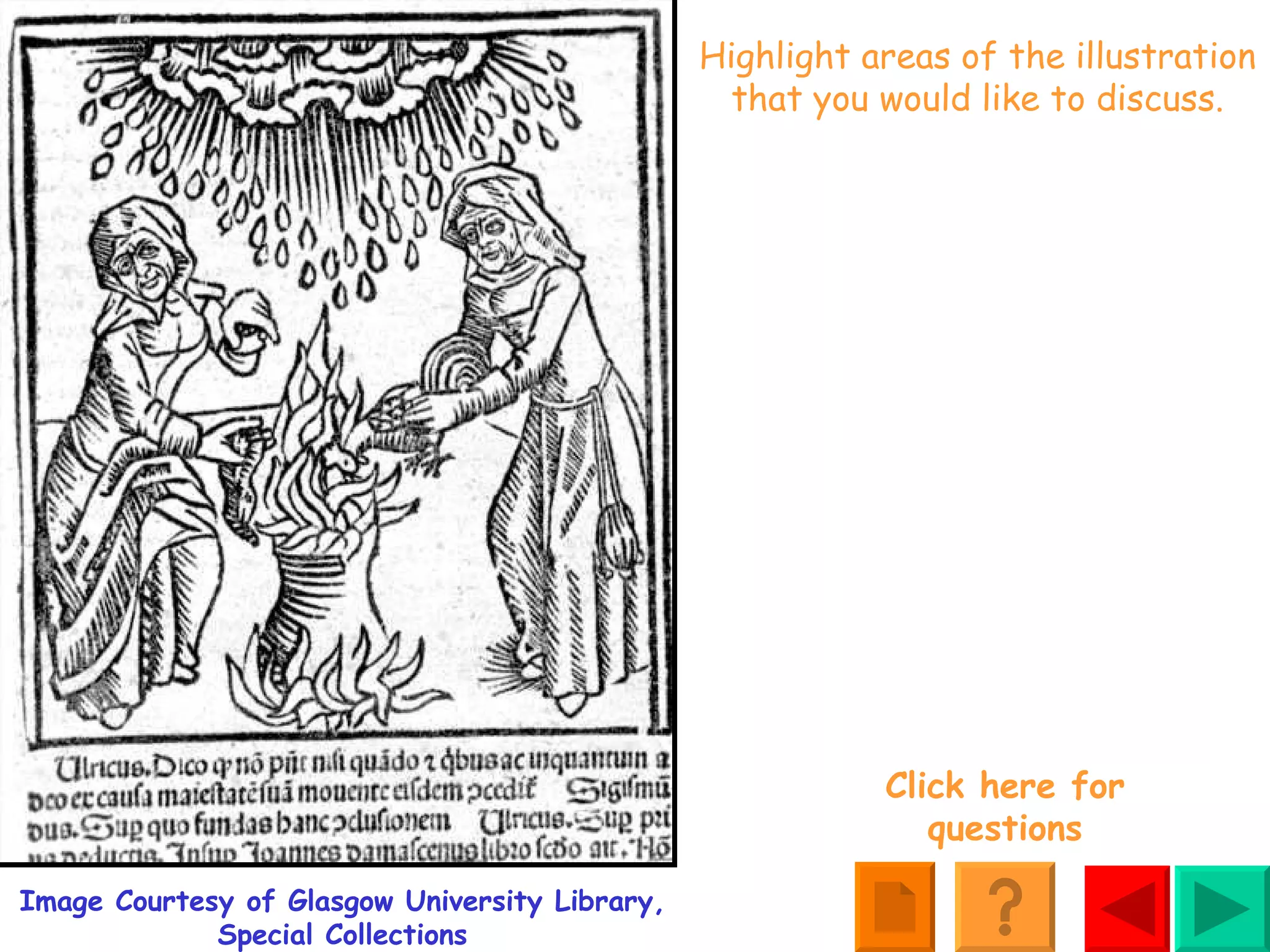 Highlight areas of the illustration that you would like to discuss. Click here for questions Image Courtesy of Glasgow University Library, Special Collections 