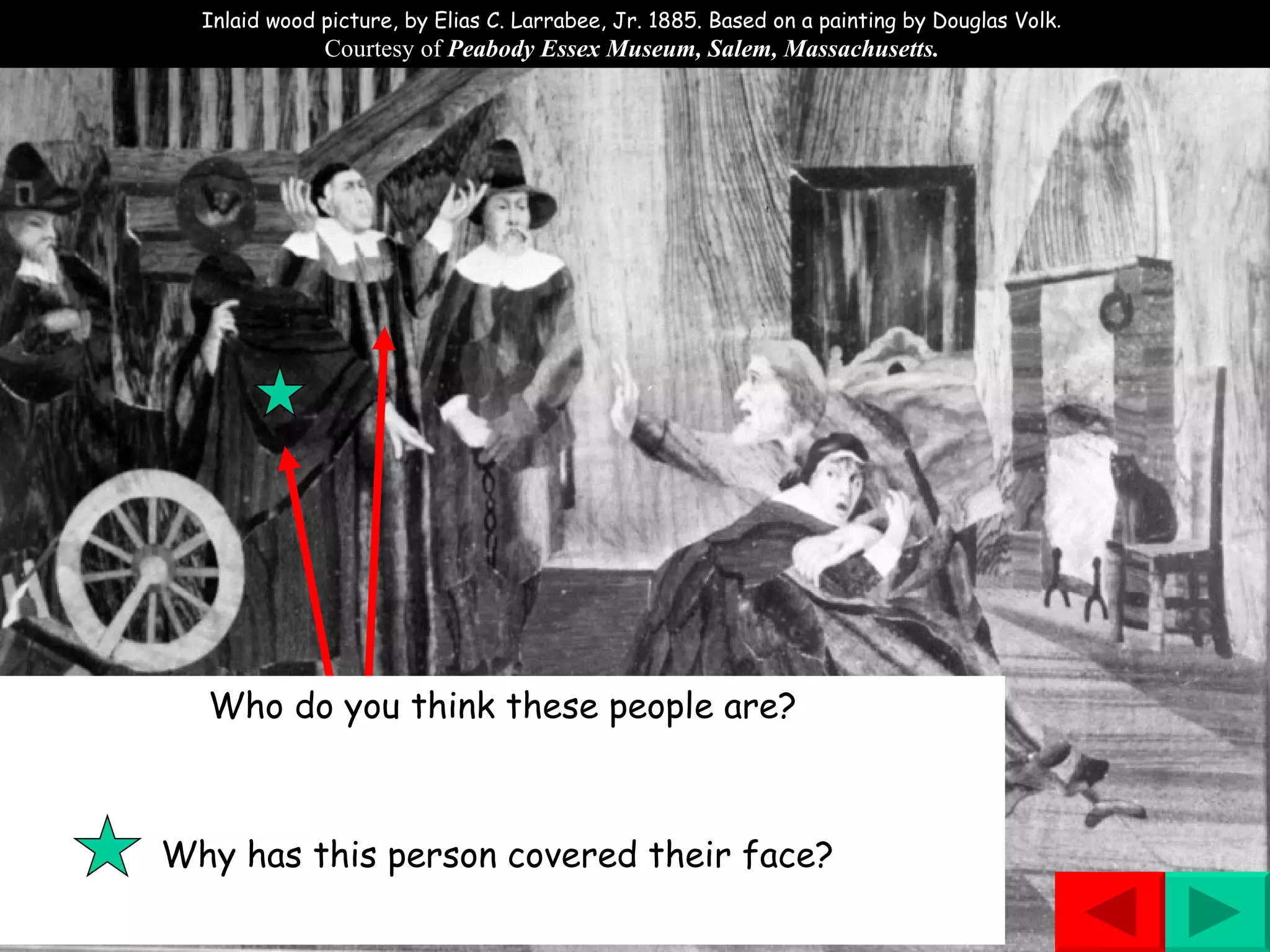 Who do you think these people are?   Why has this person covered their face? Inlaid wood picture, by Elias C. Larrabee, Jr. 1885. Based on a painting by Douglas Volk .  Courtesy of  Peabody Essex Museum, Salem, Massachusetts.  