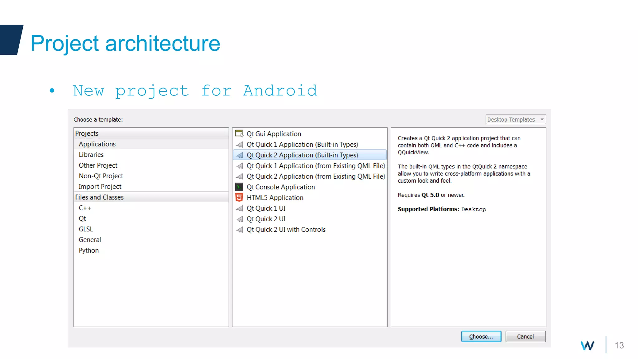 13
Project architecture
• New project for Android
 