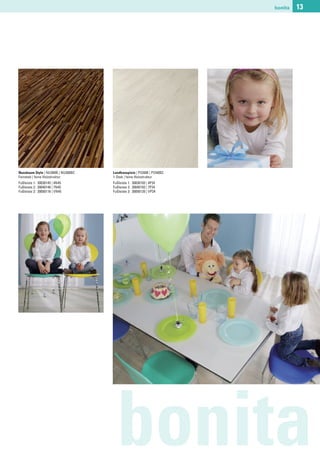 bonita   13




Nussbaum Style | NU260B | NU260BC   Landhauspinie | PI240B | PI240BC
Feinstab | feine Holzstruktur       1-Stab | feine Holzstruktur
Fußleiste 1: 30030145 | 4N45        Fußleiste 1: 30030193 | 4P24
Fußleiste 2: 30040148 | 7N45        Fußleiste 2: 30040193 | 7P24
Fußleiste 3: 30050116 | VN45        Fußleiste 3: 30050120 | VP24




                                      bonita
 