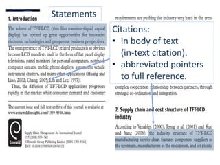 Statements
Citations:
• in body of text
(in-text citation).
• abbreviated pointers
to full reference.
 