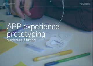 APP experience
prototyping
guided self ﬁtting
www.with-company.com
all rights reserved ©
Design Thinking Conference
NOVA IMS, Lisbon
 