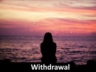 Withdrawal
 