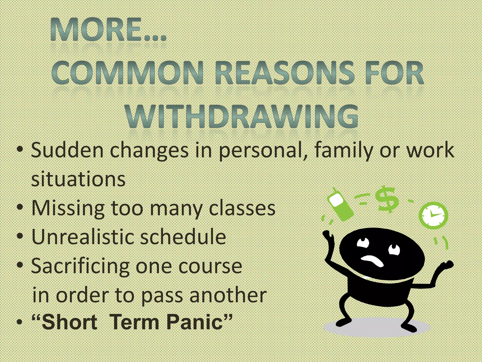 Common reasons for WithdrawingSerious illness or medical emergency