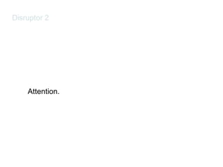 Disruptor 2 Attention. 