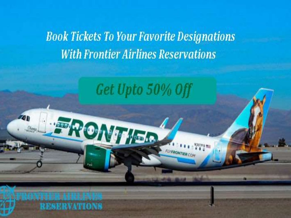 With frontier airlines reservations visit the most picturesque