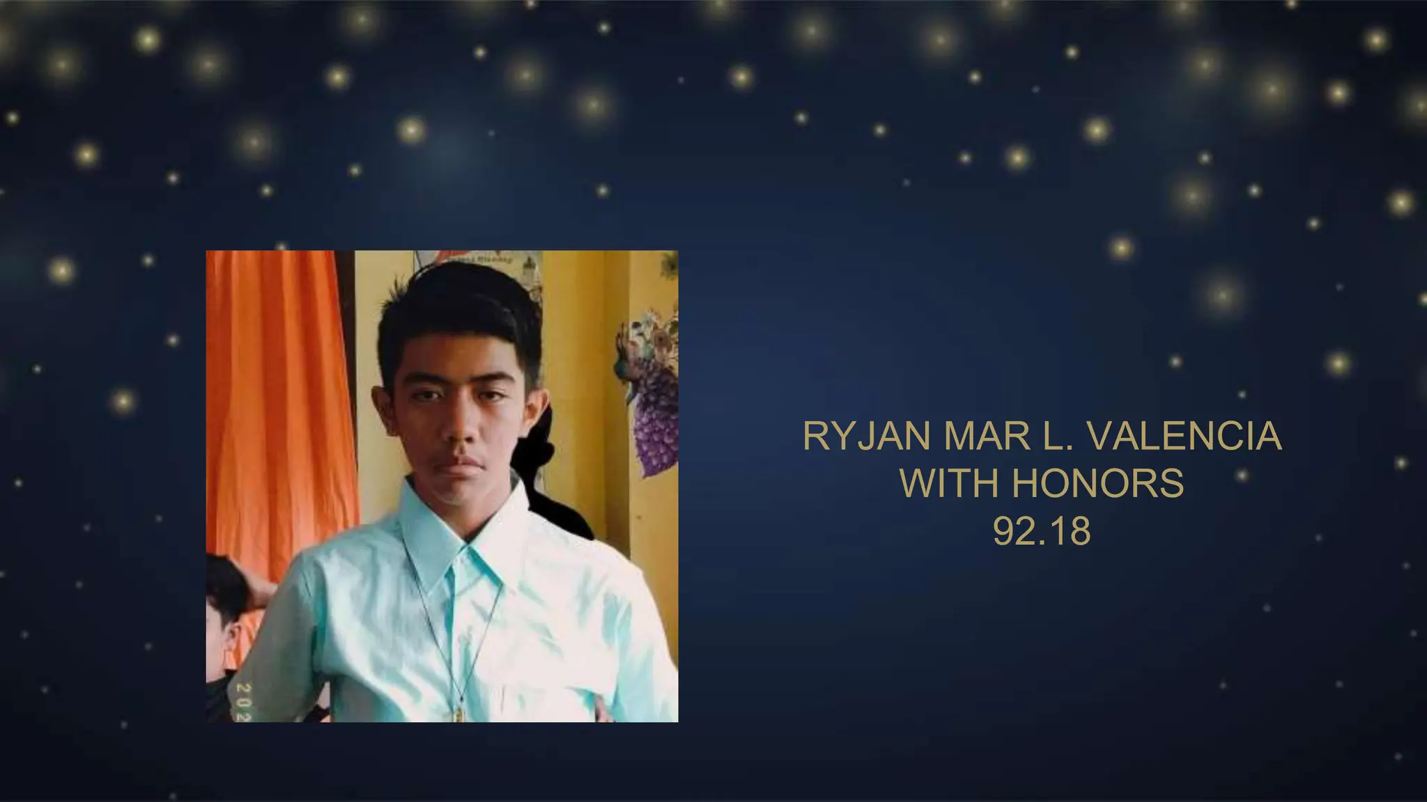 RYJAN MAR L. VALENCIA
WITH HONORS
92.18
