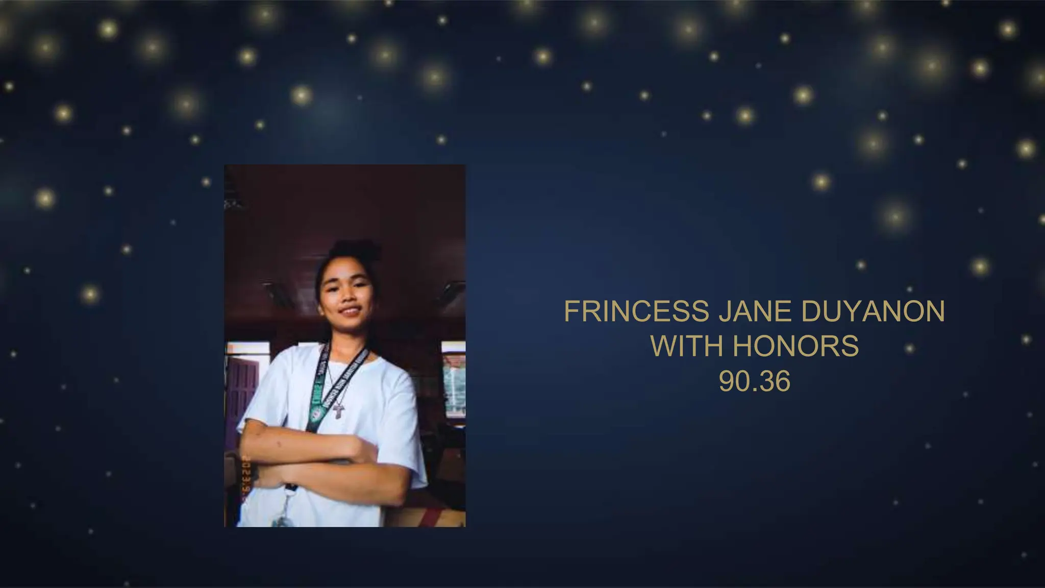FRINCESS JANE DUYANON
WITH HONORS
90.36