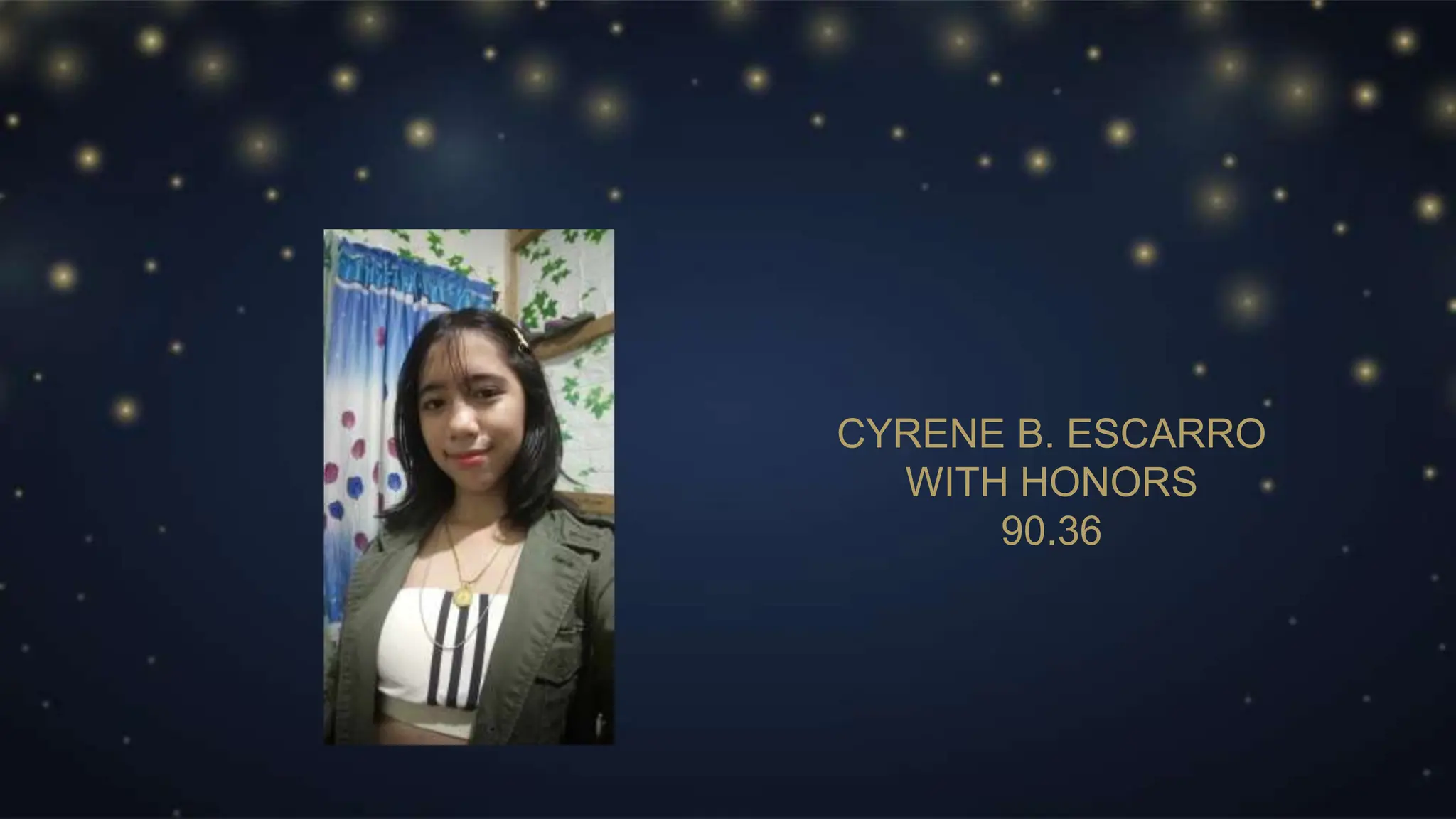 CYRENE B. ESCARRO
WITH HONORS
90.36