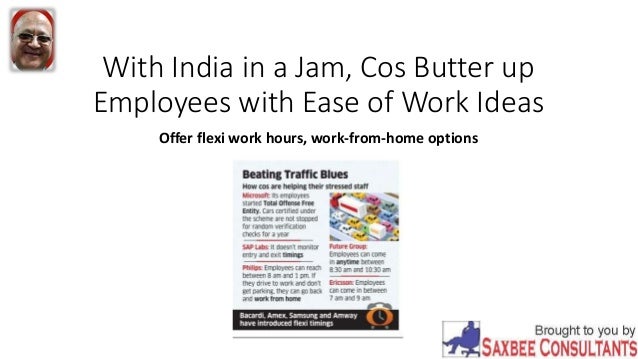 with india in a jam cos butter up employees with ease of work ideas