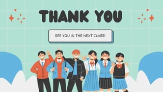 THANK YOU
SEE YOU IN THE NEXT CLASS!